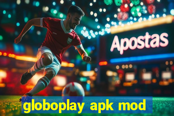 globoplay apk mod